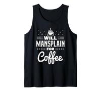 Will Mansplain per Il caffè Mansplainer Dire Mansplaining Canotta