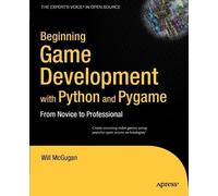 Will McGugan Beginning Game Development with Python and Pygame (Tascabile)
