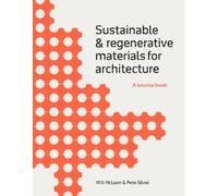 Will McLean Pete Sustainable and Regenerative Materials for Archit (Tascabile)