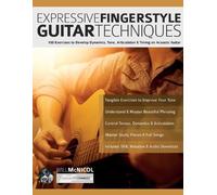 Will McNicol Joseph Alexande Expressive Fingerstyle Guitar Technique (Tascabile)