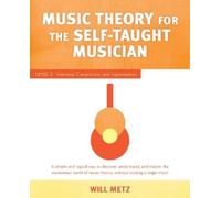 Will Metz Music Theory for the Self-Taught Musician (Tascabile)