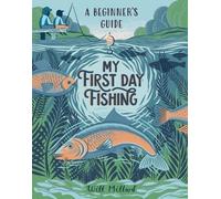 Will Millard My First Day Fishing (Copertina rigida)