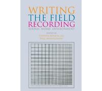 Will Montgomery Writing the Field Recording (Copertina rigida)
