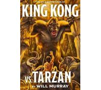 Will Murray King Kong Vs. Tarzan (Tascabile)