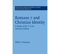 Will N. Timmins Romans 7 and Christian Identity (Tascabile)