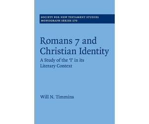 Will N. Timmins Romans 7 and Christian Identity (Tascabile)