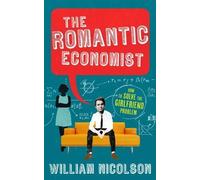 Will Nicolson WILLIAM NICOLSON The Romantic Economist (Tascabile)