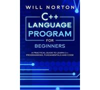 Will Norton C++ Language Program for Beginners (Tascabile) Computer Programming