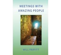 Will Parfitt Meetings with Amazing People (Tascabile)