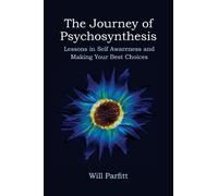Will Parfitt The Journey of Psychosynthesis (Tascabile)