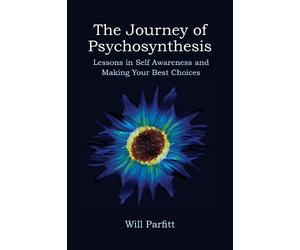 Will Parfitt The Journey of Psychosynthesis (Tascabile)