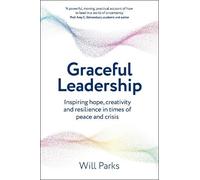 Will Parks Graceful Leadership (Tascabile)
