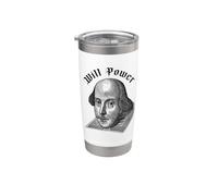 WILL POWER Divertente William Shakespeare Letteratura Meme Bicchiere termico in acciaio inox doppia parete