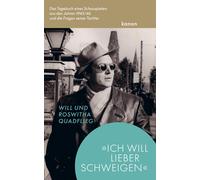Will Quadflieg »Ich will lieber schweigen«: Das Tagebuch ein (Copertina rigida)