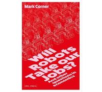 Will robots take our jobs?: and other questions in economics