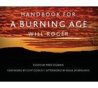 Will Roger Handbook For A Burning Age (Tascabile)