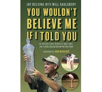 Will Saulsbery You Wouldn't Believe Me If I Told You: An Unf (Copertina rigida)