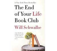Will Schwalbe The End of Your Life Book Club (Tascabile)