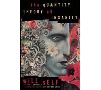Will Self The Quantity Theory of Insanity (Tascabile)