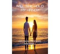 WILL SHE HOLD MY HAND?: 1