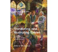 Will Sherwood Translating and Illustrating Tolkien (Tascabile) Peter Roes
