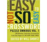 Will Shortz Easy to Not So Easy Crosswords (Tascabile)