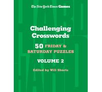 Will Shortz New York Times Games Challenging Crosswords Volume 2: 50 (Tascabile)