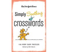 Will Shortz New York Times Simply Soothing Crosswords (Tascabile)