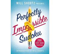 Will Shortz Presents Perfectly Impossible Sudoku (Tascabile)