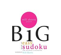 Will Shortz The big book of easy Sudoku: 300 Wordless Crossword Puzz (Tascabile)