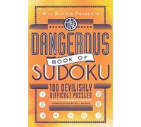 Will Shortz The Dangerous Book of Sudoku (Tascabile)
