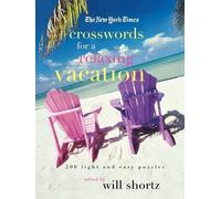 Will Shortz The New York Times Crosswords for a Relaxing Vacation (Tascabile)