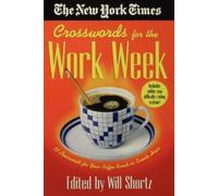 Will Shortz The New York Times Crosswords for the Work Week (Tascabile)