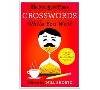 Will Shortz The New York Times Crosswords While You Wait (Tascabile)