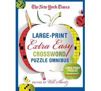 Will Shortz The New York Times Large-Print Extra Easy Crossword Omni (Tascabile)