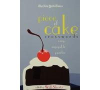 Will Shortz The New York Times Piece of Cake Crosswords (Tascabile)