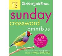 Will Shortz The New York Times Sunday Crossword Omnibus Volume 13 (Tascabile)