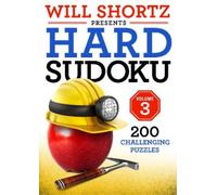 Will Shortz Will Shortz Presents Hard Sudoku Volume 3 (Tascabile)