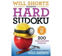Will Shortz Will Shortz Presents Hard Sudoku Volume 6 (Tascabile)