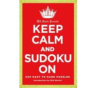 Will Shortz Will Shortz Presents Keep Calm and Sudoku on (Tascabile)