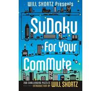 Will Shortz Will Shortz Presents Sudoku for Your Commute (Tascabile)