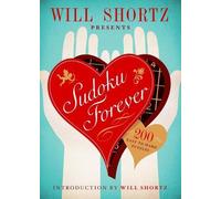 Will Shortz Will Shortz Presents Sudoku Forever: 200 Easy to Hard Pu (Tascabile)