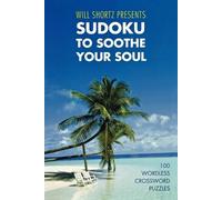 Will Shortz Will Shortz Presents Sudoku to Soothe Your Soul (Tascabile)