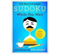 Will Shortz Will Shortz Presents Sudoku While You Wait (Tascabile)