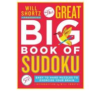 Will Shortz Will Shortz Presents The Great Big Book of Sudoku (Tascabile)