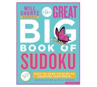 Will Shortz Will Shortz Presents The Great Big Book of Sudoku Volume (Tascabile)