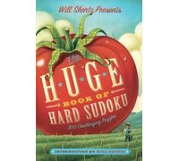 Will Shortz Will Shortz Presents the Huge Book of Hard Sudoku (Tascabile)