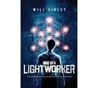Will Sibley Rise of a Lightworker (Tascabile)