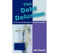Will Slatyer The Debt Delusion (Tascabile)