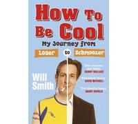 Will Smith How To Be Cool (Tascabile)